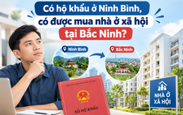 Có hộ khẩu ở Ninh Bình, có được mua nhà ở xã hội tại Bắc Ninh?