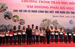 Quảng Ninh: 120 trẻ em nghèo được nhận học bổng “Em không phải bỏ học”