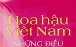 Ra mắt cuốn sách "Hoa hậu Việt Nam những điều chưa biết"