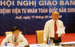 Hội nghị toàn quốc về bệnh viện tư nhân: Góp phần giải quyết quá tài, chăm sóc sức khỏe nhân dân