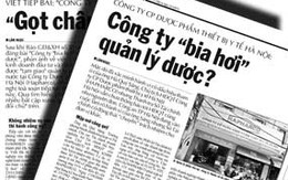 Tiếp bài “Công ty “bia hơi” quản lý dược”: Chủ tịch Quốc hội chỉ đạo làm rõ kiến nghị của Hapharco