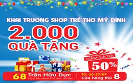 Khai trương Shop Trẻ Thơ Mỹ Đình – 2.000 Quà tặng & Giảm giá 50%