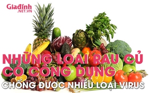 Những loại rau củ có công dụng như lá chắn của cơ thể, chống lại được nhiều loại virus, vi khuẩn
