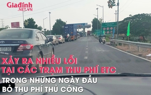 Nhiều lỗi xảy ra tại các trạm thu phí ETC khiến nhiều tài xế bức xúc trong những ngày đầu bỏ thu phí thủ công
