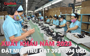 Việt Nam đặt mục tiêu đưa kim ngạch xuất khẩu năm 2023 đạt 393 - 394 tỷ USD