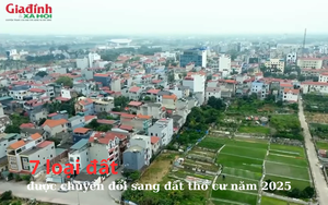 7 loại đất được chuyển đổi sang đất thổ cư năm 2025