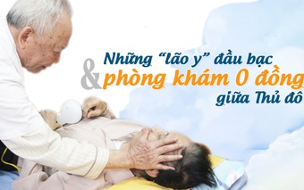 Những “lão y” đầu bạc và phòng khám 0 đồng giữa Thủ đô