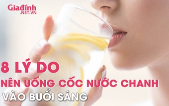 8 lý do nên uống một cốc nước chanh vào buổi sáng