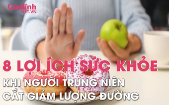 Khi người trung niên áp dụng chế độ ăn uống ít đường, sức khỏe được cải thiện ngay lại tránh xa được nhiều bệnh nguy hiểm