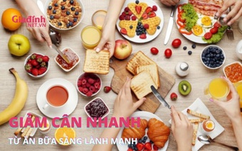Giảm cân nhanh từ ăn bữa sáng lành mạnh