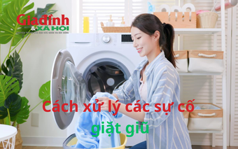 Cách xử lý các sự cố giặt giũ