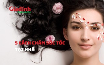 5 cách chăm sóc tóc tại nhà đơn giản nhưng hữu hiệu