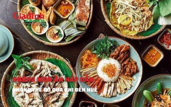 Những món ăn hấp dẫn không thể bỏ qua khi đến Huế