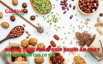 Những thực phẩm giúp người ăn chay bổ sung đạm cho cơ thể