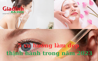 Dự báo 5 xu hướng làm đẹp thịnh hành trong năm 2023