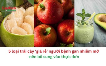 5 loại trái cây giá rẻ người bệnh gan nhiễm mỡ nên bổ sung vào thực đơn