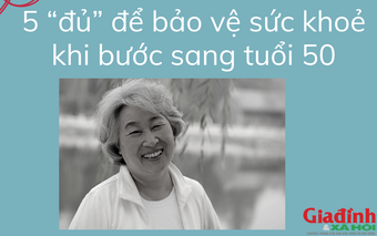 5 việc làm ‘đủ’ giúp bạn giữ vững sức khỏe, sống an yên khi bước sang tuổi 50