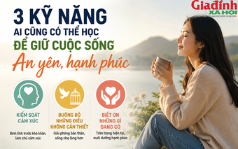 3 kỹ năng ai cũng có thể học để sống an yên hơn: Điều thứ 2 giúp nhiều người nhẹ lòng hẳn