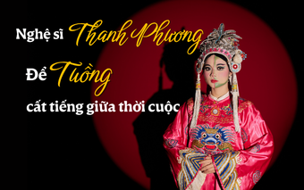 Nghệ sĩ Thanh Phương: Để tuồng cất tiếng giữa thời cuộc