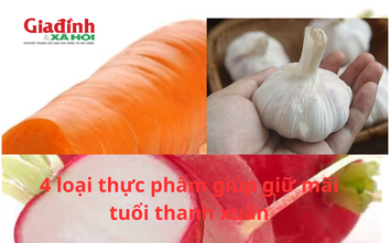4 loại củ giúp bạn kéo dài tuổi thanh xuân