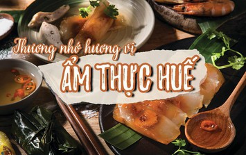 Ăn gì ở Huế? Nghệ thuật ẩm thực từ cung đình đến dân gian