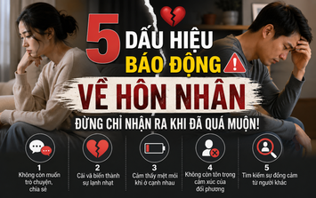 Nhiều cặp đôi chỉ nhận ra hôn nhân rạn nứt khi đã quá muộn: Nếu có 5 dấu hiệu này cần chú ý ngay