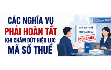 Người nộp thuế cần làm gì khi chấm dứt hiệu lực mã số thuế