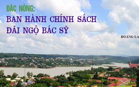 Đắc Nông: Ban hành chính sách đãi ngộ bác sỹ