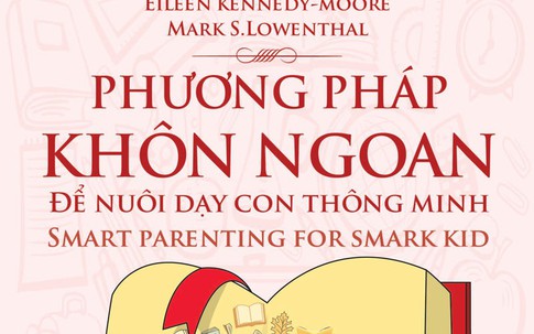 6 cuốn sách “vàng” giúp nuôi con thành công