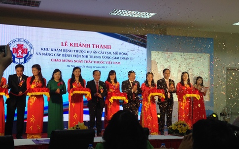 Bệnh viện Nhi Trung ương khánh thành tòa nhà khám bệnh hiện đại
