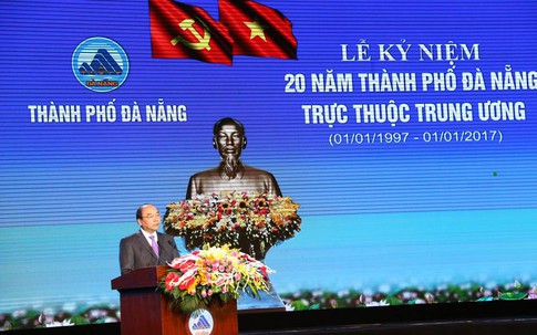 Thủ tướng: “Đà Nẵng phải trở thành thành phố độc nhất vô nhị ở Việt Nam và trên thế giới”