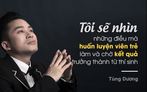Tùng Dương: 'Đừng nghĩ có vài bài hit là làm được huấn luyện viên'