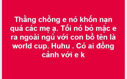 Chồng ăn bóng đá, ngủ bóng đá và quên luôn vợ