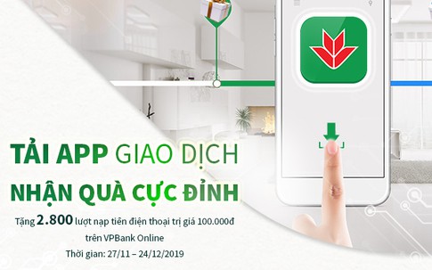 Nhận ngay 100.000đ với chương trình "tải App giao dịch – nhận quà cực đỉnh" từ VPbank