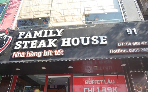 Bất ngờ yêu cầu đóng cửa với nhà hàng bít tết Family Steak House vì vi phạm hàng loạt quy định an toàn thực phẩm
