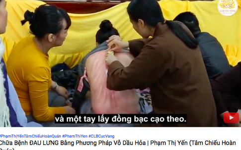 Clip bà Phạm Thị Yến chùa Ba Vàng dạy chữa đau lưng, cổ gáy bằng vỗ dầu hoả khiến bác sĩ 'cực kỳ ngạc nhiên'