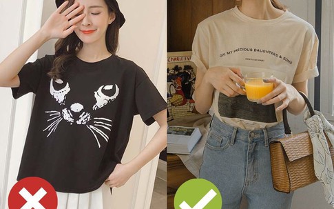 Nếu ngoài 30, chị em đã qua cái thời diện 3 kiểu áo phông “quá lứa lỡ thì” so với tuổi này rồi