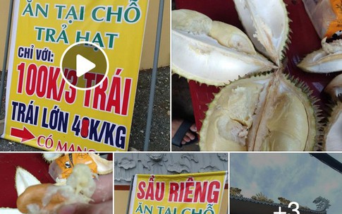 Mua sầu riêng trả hạt: Nếu là người tiêu dùng thông minh, tuyệt đối đừng bỏ qua