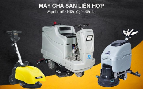 Máy chà sàn liên hợp - Sản phẩm vệ sinh sàn nhà cách nhanh nhất