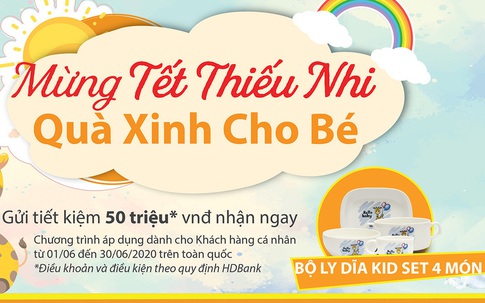 Tưng bừng quà tặng từ HDBank nhân dịp quốc tế thiếu nhi