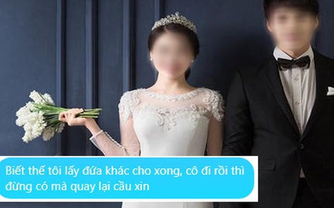 Sau lễ ăn hỏi, chồng buông câu: 'Biết thế này cưới đứa khác cho xong', cô dâu quyết định 'vùng lên'