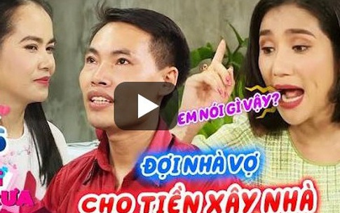 Tiết lộ đã có đất chờ nhà gái cho tiền xây nhà, chàng trai gây tranh cãi ở show hẹn hò