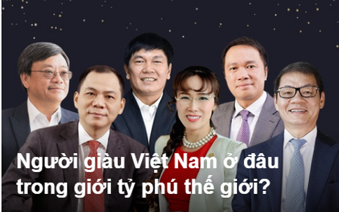 Người giàu Việt Nam ở đâu trong giới tỷ phú thế giới?