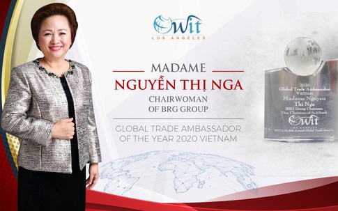 Madame Nguyễn Thị Nga – doanh nhân Việt Nam duy nhất được tôn vinh đại sứ thương mại toàn cầu 2020