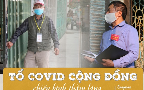 Tổ COVID cộng đồng – Những chiến binh thầm lặng