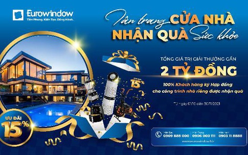 Eurowindow tưng bừng khuyến mãi, ưu đãi x3