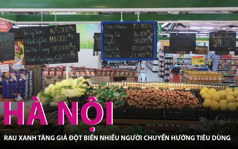 Hà Nội: Rau xanh tăng giá đột biến, nhiều người chuyển hướng tiêu dùng