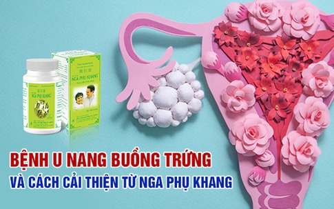 Bệnh u nang buồng trứng và cách cải thiện từ Nga Phụ Khang