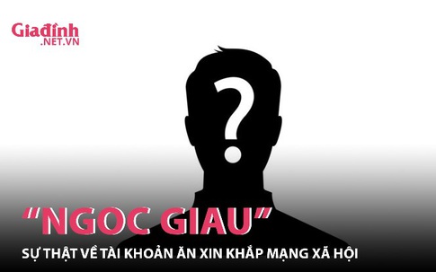 Sự thật về "NGOC GIAU" cái tên xin ăn online khắp nơi trên Facebook