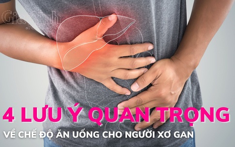 4 lưu ý về chế độ ăn uống cho người bị xơ gan